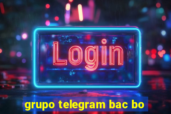 grupo telegram bac bo